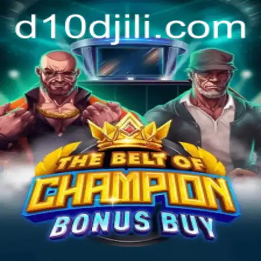 The Exciting World of TheBeltOfChampionBonusBuy and the Innovative D10D Feature